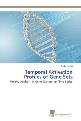 König |  Temporal Activation Profiles of Gene Sets | Buch |  Sack Fachmedien
