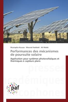 Koussa / Haddadi / Malek |  Performances des mécanismes de poursuite solaire | Buch |  Sack Fachmedien