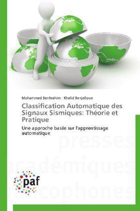 Benbrahim / Benjelloun |  Classification Automatique des Signaux Sismiques: Théorie et Pratique | Buch |  Sack Fachmedien