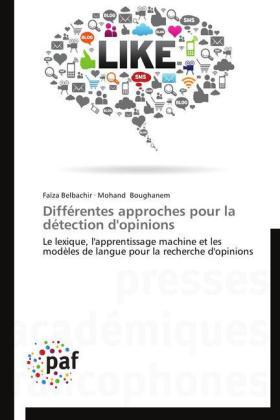 Belbachir / Boughanem |  Différentes approches pour la détection d'opinions | Buch |  Sack Fachmedien