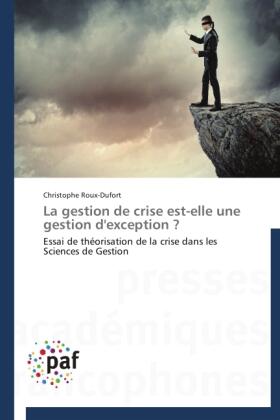 Roux-Dufort |  La gestion de crise est-elle une gestion d'exception ? | Buch |  Sack Fachmedien