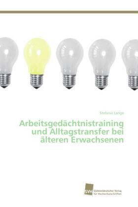 Lange |  Arbeitsgedächtnistraining und Alltagstransfer bei älteren Erwachsenen | Buch |  Sack Fachmedien