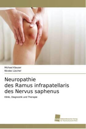 Klauser / Lüscher |  Neuropathie des Ramus infrapatellaris des Nervus saphenus | Buch |  Sack Fachmedien