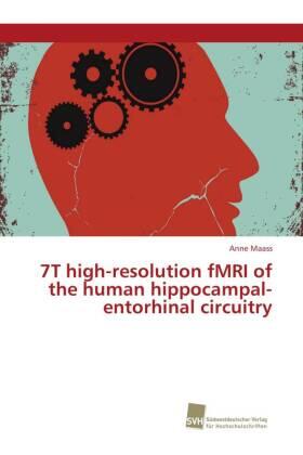 Maass |  7T high-resolution fMRI of the human hippocampal-entorhinal circuitry | Buch |  Sack Fachmedien