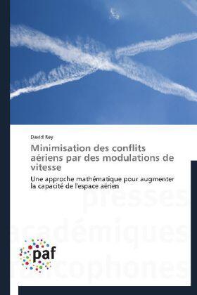 Rey |  Minimisation des conflits aériens par des modulations de vitesse | Buch |  Sack Fachmedien