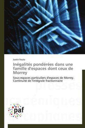 Feuto |  Inégalités pondérées dans une famille d'espaces dont ceux de Morrey | Buch |  Sack Fachmedien