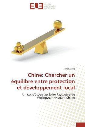 Xiang |  Chine: Chercher un équilibre entre protection et développement local | Buch |  Sack Fachmedien