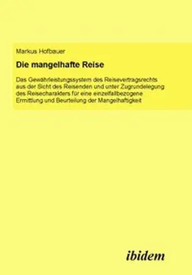 Hofbauer |  Die mangelhafte Reise | Buch |  Sack Fachmedien