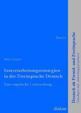 Gruhn |  Satzverarbeitungsstrategien in der Zweitsprache Deutsch | Buch |  Sack Fachmedien