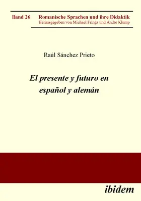 Sánchez Prieto / Frings / Klump |  El presente y futuro en español y alemán. | Buch |  Sack Fachmedien