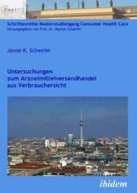 Schweim | Schweim, J: Untersuchungen zum Arzneimittelversandhandel aus | Buch | 978-3-8382-0071-2 | sack.de