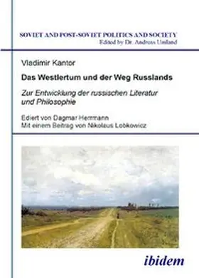Kantor / Herrmann |  Das Westlertum und der Weg Russlands | Buch |  Sack Fachmedien