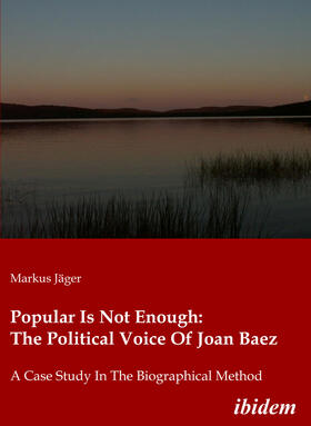 Jäger / Jaeger | Popular Is Not Enough: The Political Voice Of Joan Baez | Buch | 978-3-8382-0106-1 | sack.de
