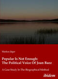 Jäger / Jaeger |  Popular Is Not Enough: The Political Voice Of Joan Baez | Buch |  Sack Fachmedien