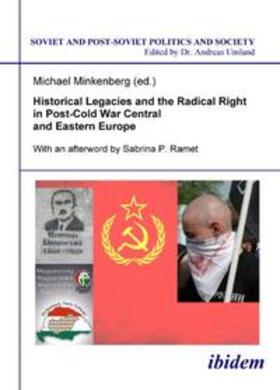 Minkenberg |  Historical Legacies and the Radical Right in Post-Cold War Central and Eastern Europe | Buch |  Sack Fachmedien
