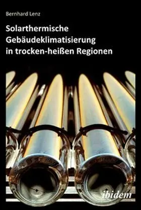 Lenz |  Solarthermische Gebäudeklimatisierung in trocken-heißen Regionen | Buch |  Sack Fachmedien