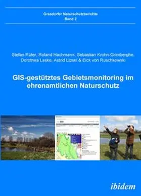 Rüter / Hachmann / Krohn-Grimberghe |  GIS-gestütztes Gebietsmonitoring im ehrenamtlichen Naturschutz | Buch |  Sack Fachmedien