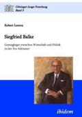 Lorenz |  Lorenz, R: Siegfried Balke. Grenzgänger zwischen Wirtschaft | Buch |  Sack Fachmedien