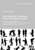 Rozanski |  Rozanski, B: Das ungleiche Liebespaar in der 'Screwball Come | Buch |  Sack Fachmedien