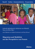 Berkenbusch / Silva / Helmolt |  Migration und Mobilität aus der Perspektive von Frauen. | Buch |  Sack Fachmedien