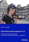 Fauser |  Fauser, S: Dienstleistungsmanagement 2.0. Wie Web-2.0-Instru | Buch |  Sack Fachmedien