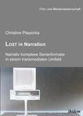 Piepiorka |  Piepiorka, C: Lost in Narration. Narrativ komplexe Serienfor | Buch |  Sack Fachmedien