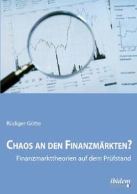 Götte |  Götte, R: Chaos an den Finanzmärkten? - Finanzmarkttheorien | Buch |  Sack Fachmedien