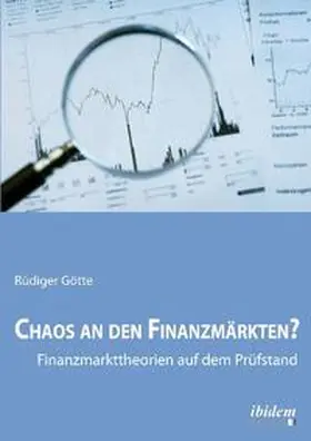 Götte |  Götte, R: Chaos an den Finanzmärkten? - Finanzmarkttheorien | Buch |  Sack Fachmedien