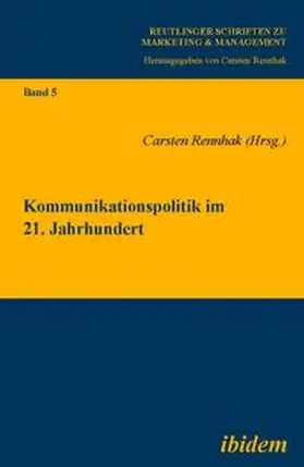 Rennhak |  Kommunikationspolitik im 21. Jahrhundert | Buch |  Sack Fachmedien