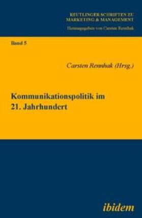 Rennhak | Kommunikationspolitik im 21. Jahrhundert. | Buch | 978-3-8382-0192-4 | sack.de