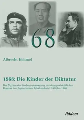 Behmel |  1968: Die Kinder der Diktatur | Buch |  Sack Fachmedien