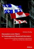 Rudig |  Encounters avec l'Autre in Contemporary Montreal Literature. Aspects of Francophone-Anglophone Interactions at the Turn of the New Millennium | Buch |  Sack Fachmedien