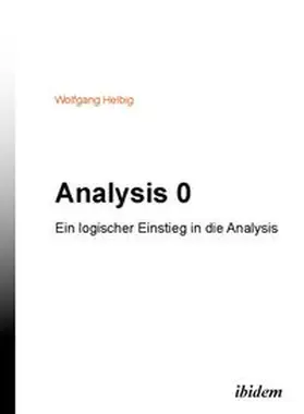 Helbig |  Analysis 0. Ein logischer Einstieg in die Analysis | Buch |  Sack Fachmedien