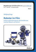 Ruge |  Ruge, W: Roboter im Film. Audiovisuelle Artikulationen des V | Buch |  Sack Fachmedien