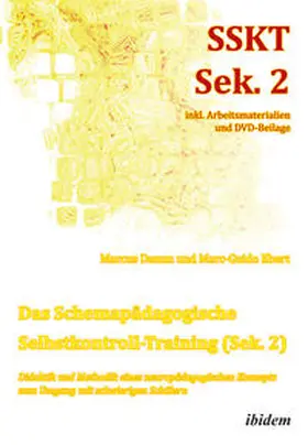 Damm / Ebert |  Das Schemapädagogische Selbstkontroll-Training (Sek. 2). Didaktik und Methodik eines neuropädagogischen Konzepts zum Umgang mit schwierigen Schülern | Buch |  Sack Fachmedien