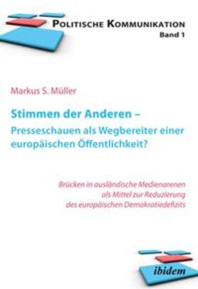Müller |  Müller, M: Stimmen der Anderen - Presseschauen als Wegbereit | Buch |  Sack Fachmedien