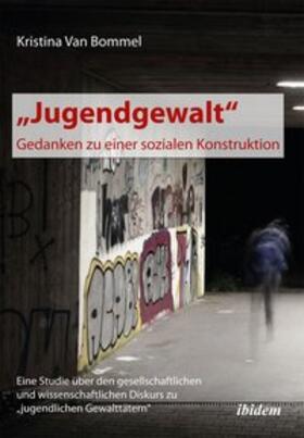 Bommel | Bommel, K: ¿Jugendgewalt" - Gedanken zu einer sozialen Konst | Buch | 978-3-8382-0421-5 | sack.de