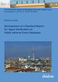 Lorenz / Schaefer |  Development of a Standard Report for Signal Verification on Public Adverse Event Databases. | Buch |  Sack Fachmedien