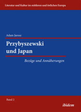 Jarosz / Ibler | Przybyszewski und Japan. Bezüge und Annäherungen | Buch | 978-3-8382-0436-9 | sack.de