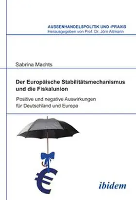 Machts |  Der Europäische Stabilitätsmechanismus und die Fiskalunion | Buch |  Sack Fachmedien