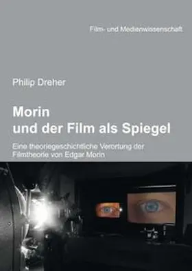 Dreher | Morin und der Film als Spiegel | Buch | 978-3-8382-0486-4 | www.sack.de