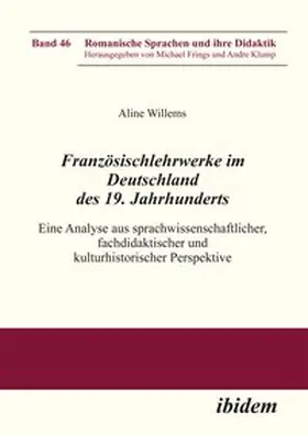 Willems |  Französischlehrwerke im Deutschland des 19. Jahrhunderts | Buch |  Sack Fachmedien