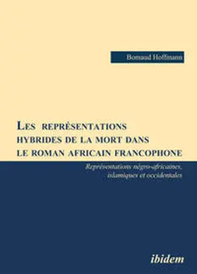 Bomaud | Les  représentations hybrides de la mort dans le roman africain francophone. Représentations négro-africaines, islamiques et occidentales | Buch | 978-3-8382-0503-8 | sack.de