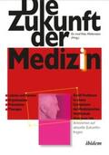 Mildenstein |  Die Zukunft der Medizin | Buch |  Sack Fachmedien