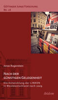 Rugenstein |  Nach der günstigen Gelegenheit. Die Entwicklung der LINKEN in Westdeutschland nach 2009 | Buch |  Sack Fachmedien