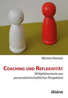 Kienast | Coaching und Reflexivität | Buch | 978-3-8382-0541-0 | www.sack.de
