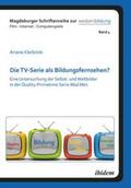 Kleibrink |  Kleibrink, A: TV-Serie als Bildungsfernsehen?. Eine Untersuc | Buch |  Sack Fachmedien