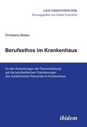 Stüber |  Berufsethos im Krankenhaus | Buch |  Sack Fachmedien