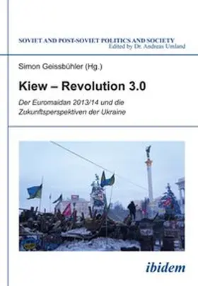 Geissbühler |  Kiew – Revolution 3.0 | Buch |  Sack Fachmedien