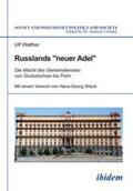 Walther / Umland |  Russlands "neuer Adel". Die Macht des Geheimdienstes von Gorbatschow bis Putin | Buch |  Sack Fachmedien